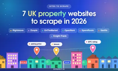 7 UK Property Websites to Scrape in 2026: From Rightmove to SpareRoom