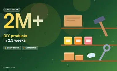 Leroy Merlin Data: 2M+ Products from Italy and Poland in 2.5 Weeks