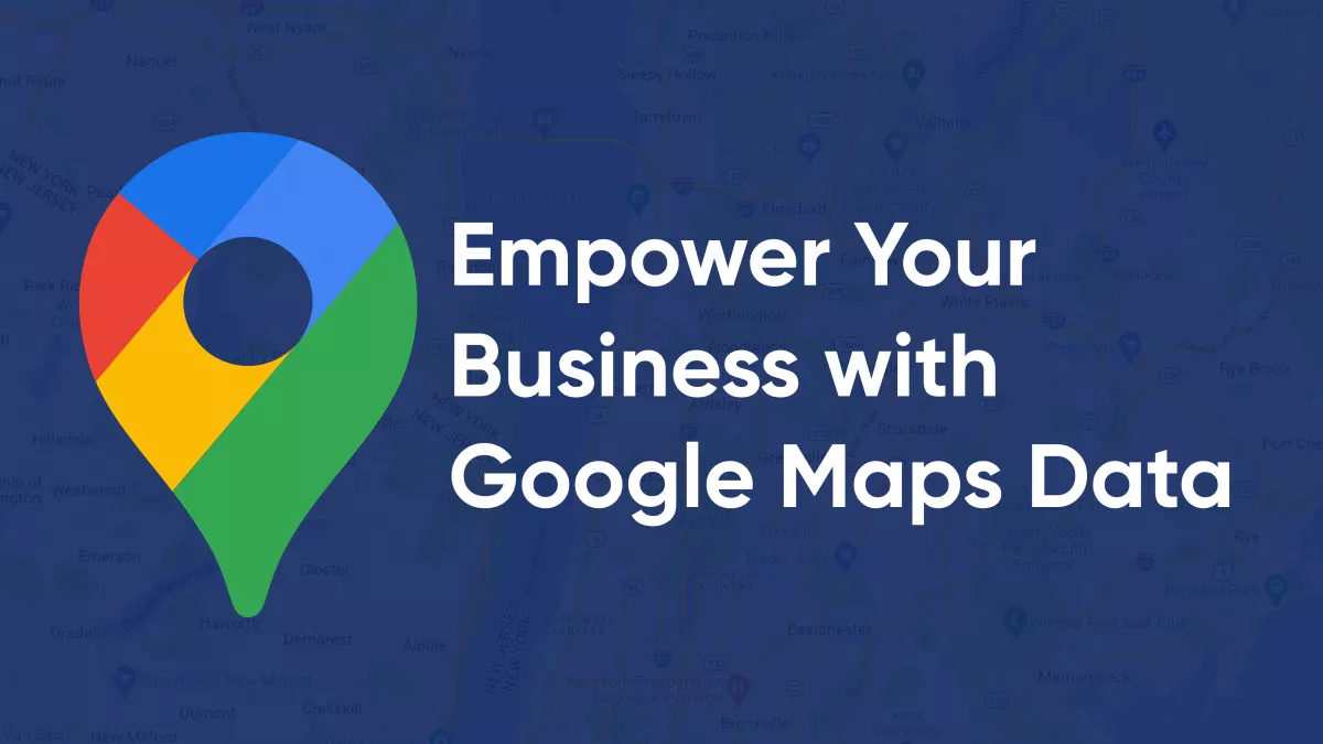 Empower Your Business with Google Maps Data